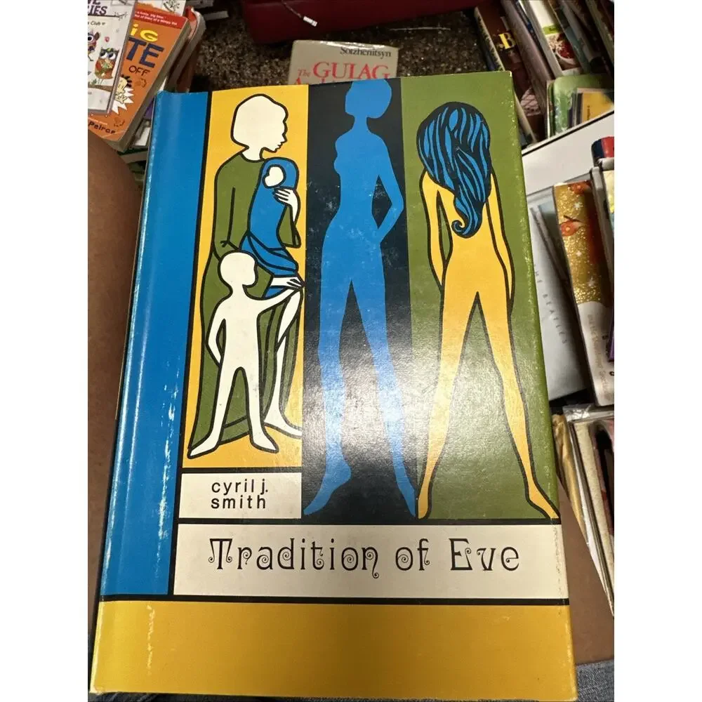 Tradition of Eve by Cyril J.‎ Smith Signed 1970 Vintage Hardcover Autographed